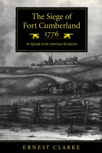 Cover image: Siege of Fort Cumberland, 1776 9780773513235