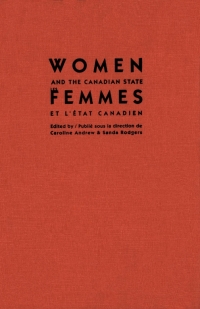 Cover image: Women and the Canadian State/Les femmes et l'Etat canadien 9780773515130