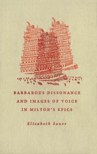 Omslagafbeelding: Barbarous Dissonance and Images of Voice in Milton's Epics 9780773514287
