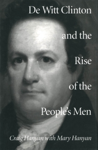 Imagen de portada: De Witt Clinton and the Rise of the People's Men 9780773514348