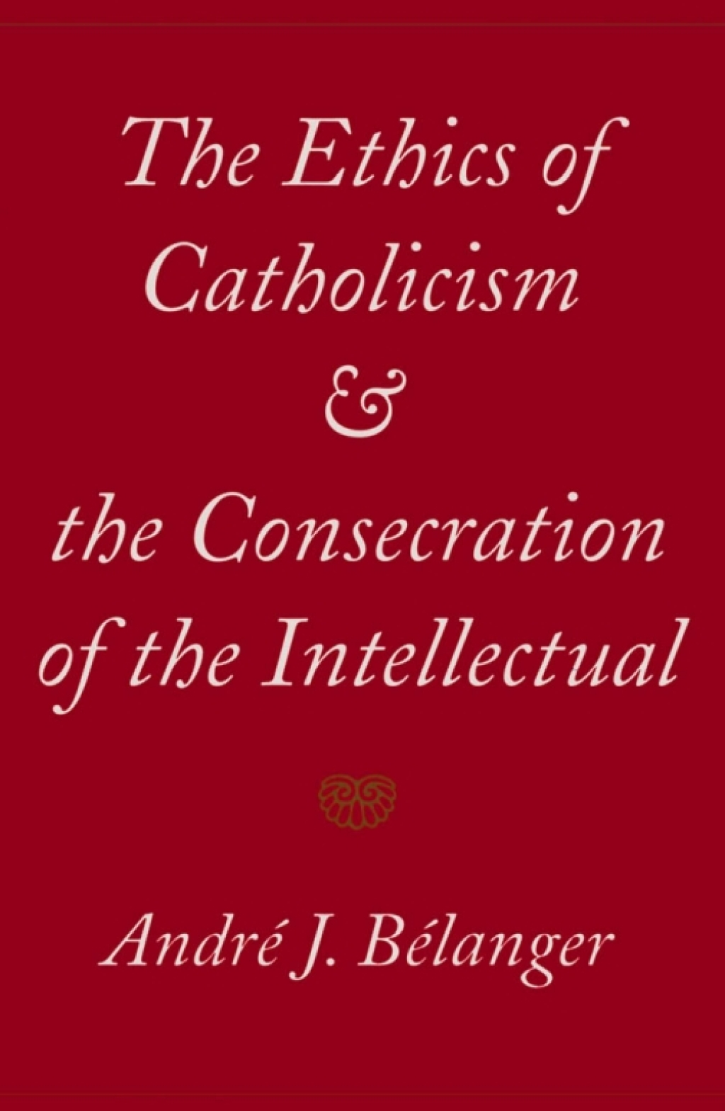 ISBN 9780773515178 product image for Ethics of Catholicism and the Consecration of the Intellectual (eBook) | upcitemdb.com