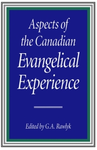 صورة الغلاف: Aspects of the Canadian Evangelical Experience 9780773515475