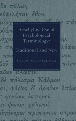 Cover image: Aeschylus' Use of Psychological Terminology 9780773516045