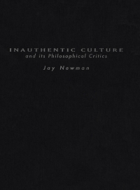 Omslagafbeelding: Inauthentic Culture and Its Philosophical Critics 9780773516762