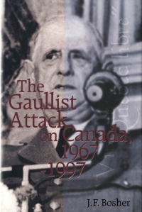 Cover image: Gaullist Attack on Canada, 1967-1997 9780773520257