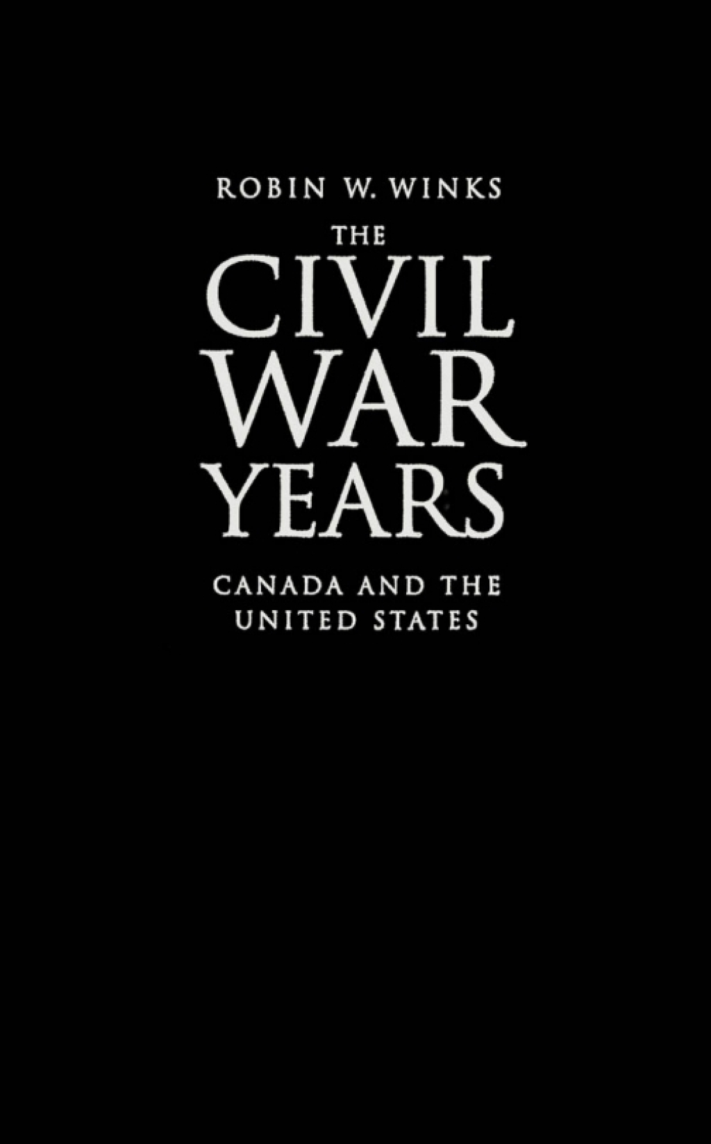 Civil War Years Canada and the United States