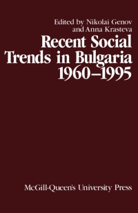 Omslagafbeelding: Recent Social Trends in Bulgaria, 1960-1995 9780773520226