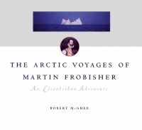 Imagen de portada: Arctic Voyages of Martin Frobisher 9780773522350