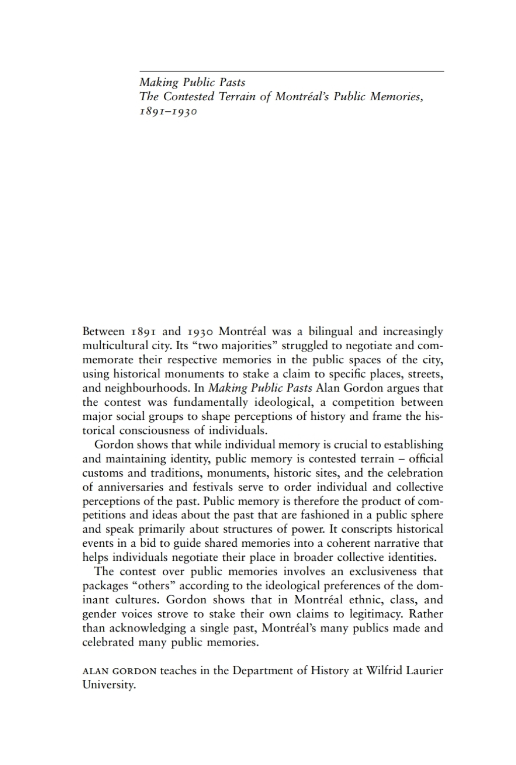 Making Public Pasts The Contested Terrain of Montreal’s Public Memories, 1891-1930
