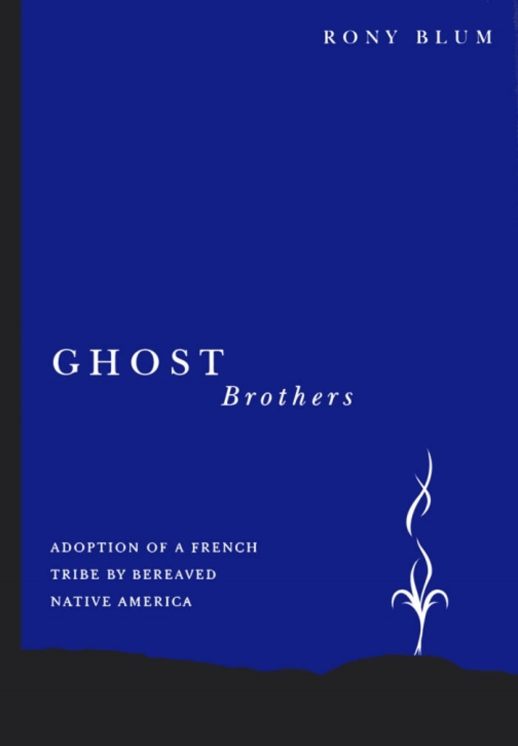 Ghost Brothers Adoption of a French Tribe by Bereaved Native America: A Transdisciplinary Longitudinal Multilevel Integrated Analysis