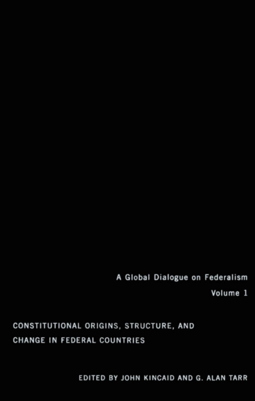 Constitutional Origins, Structure, and Change in Federal Countries
