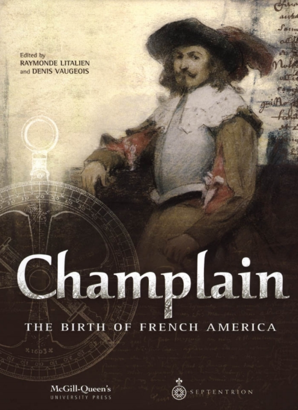 Champlain The Birth of French America