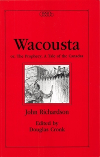 Imagen de portada: Wacousta or, The Prophecy 9780886290405