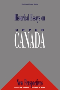 Imagen de portada: Historical Essays on Upper Canada 9780886290702