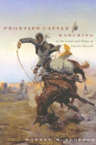 Cover image: Frontier Cattle Ranching in the Land and Times of Charlie Russell 9780773527034