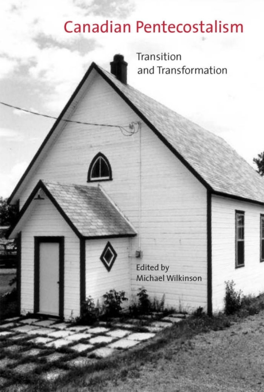 Canadian Pentecostalism Transition and Transformation
