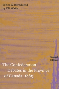 Cover image: Confederation Debates in the Province of Canada, 1865 9780773530935