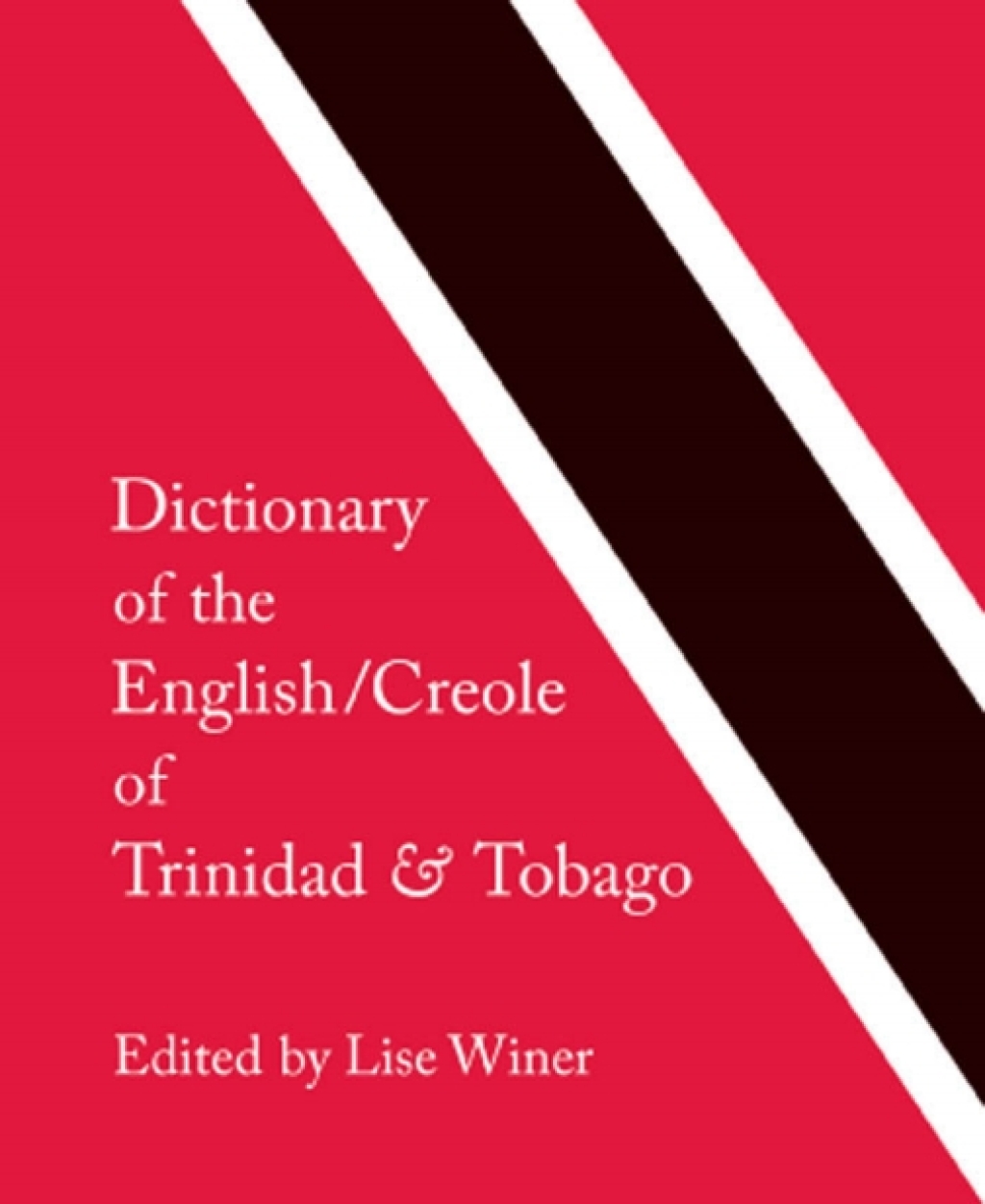 Dictionary of the English/Creole of Trinidad & Tobago On Historical Principles