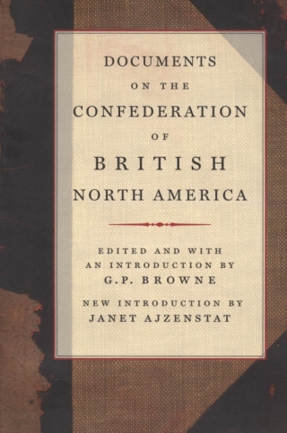 صورة الغلاف: Documents on the Confederation of British North America 9780773536098
