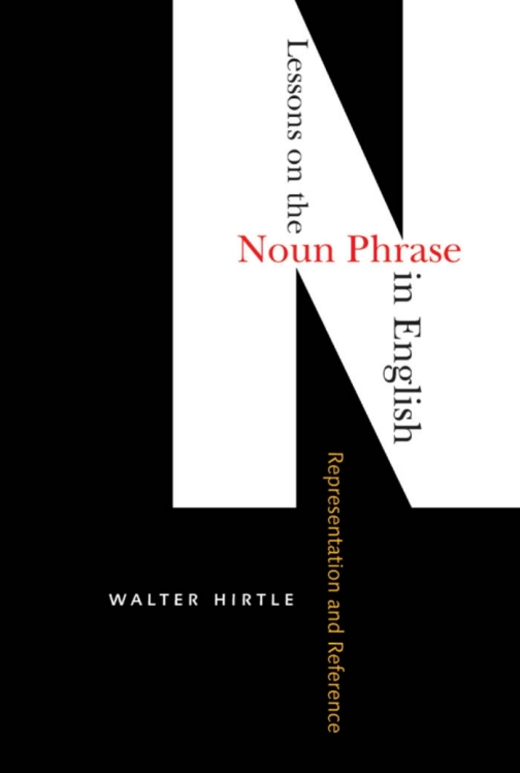 Lessons on the Noun Phrase in English From Representation to Reference