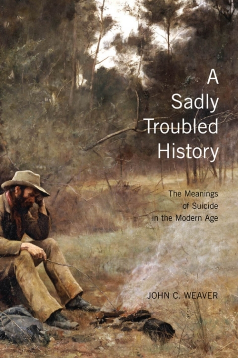 Sadly Troubled History: The Meanings of Suicide in the Modern Age - FULL INSTANT DOWNLOAD | PDF DOCX EPUB
