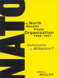 表紙画像: The North Atlantic Treaty Organization, 1948-1957 9780773530423