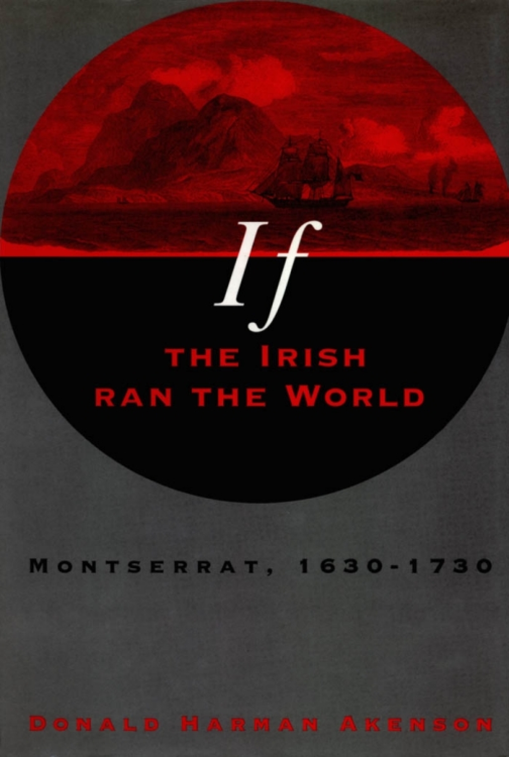 If the Irish Ran the World Montserrat, 1630-1730