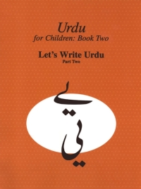 صورة الغلاف: Urdu for Children, Book II, Let's Write Urdu, Part Two 9780773527621