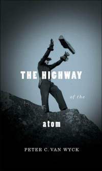 Titelbild: Highway of the Atom 9780773537835