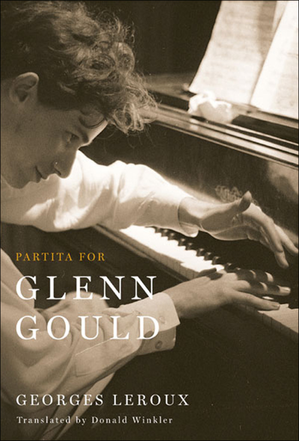 Partita for Glenn Gould An Inquiry into the Nature of Genius
