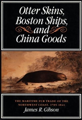 Omslagafbeelding: Otter Skins, Boston Ships, and China Goods 9780773508293