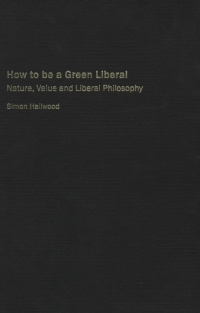 Cover image: How to be a Green Liberal 9780773527737