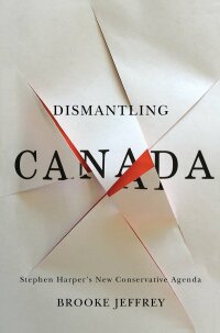 表紙画像: Dismantling Canada 9780773544819