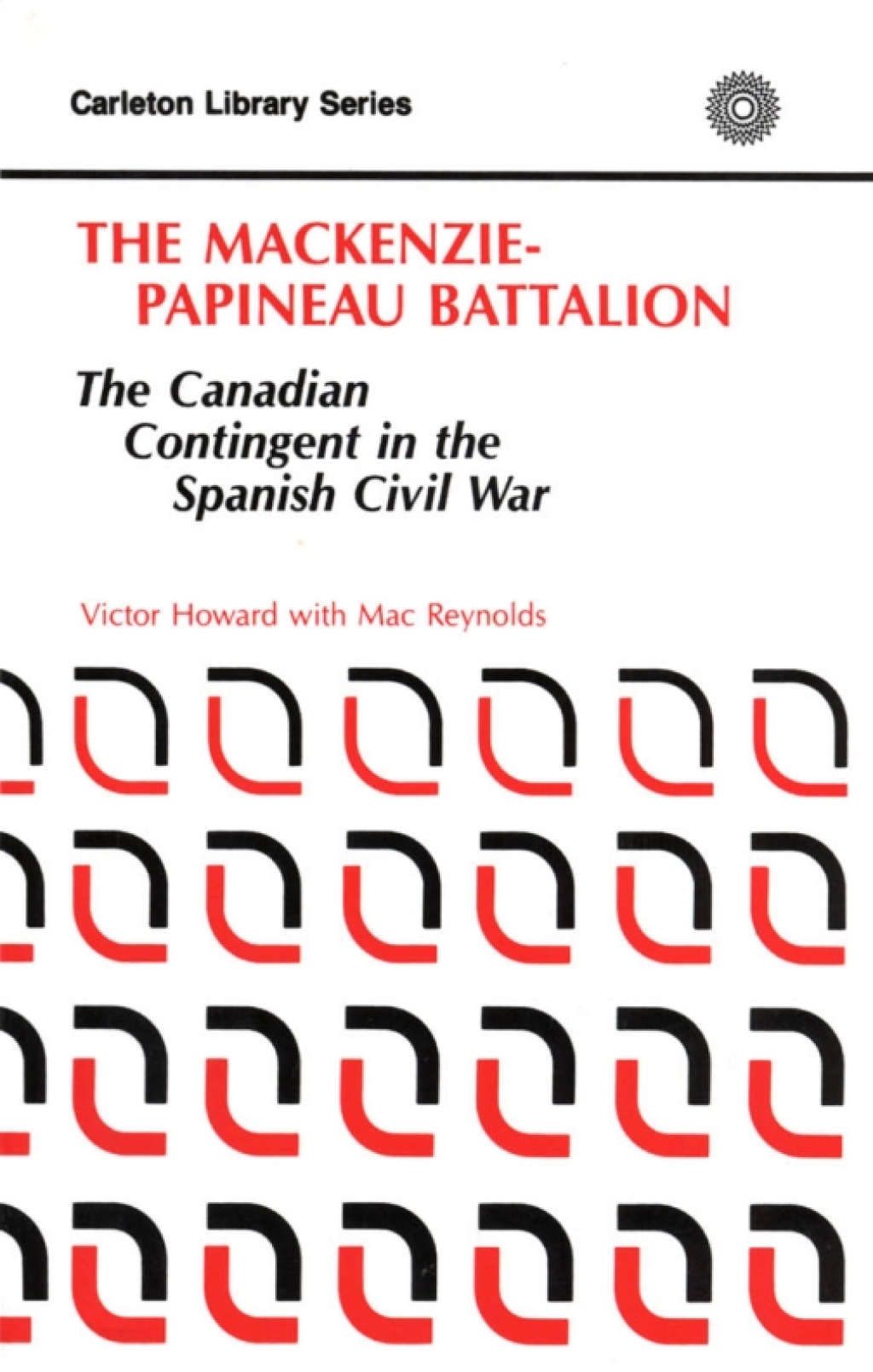 MacKenzie-Papineau Battalion The Canadian Contingent in the Spanish Civil War
