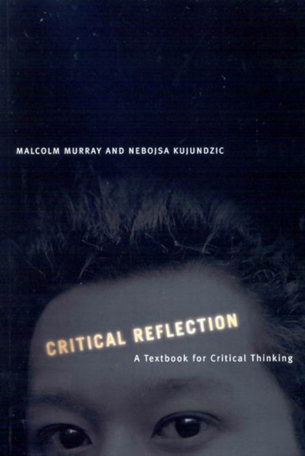 Critical Reflection A Textbook for Critical Thinking