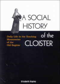 Immagine di copertina: A Social History of the Cloister 9780773539044