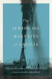 Immagine di copertina: The Jewish Oil Magnates of Galicia 9780773545540