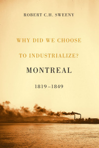 صورة الغلاف: Why Did We Choose to Industrialize? 9780773545380