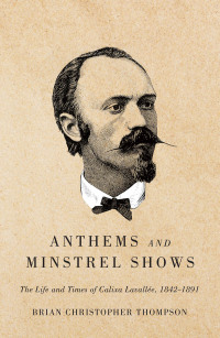 Imagen de portada: Anthems and Minstrel Shows 9780773545557