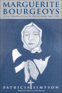 Cover image: Marguerite Bourgeoys et la Congrégation de Notre Dame, 1665-1670 9780773532748