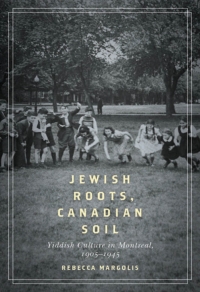Cover image: Jewish Roots, Canadian Soil 9780773538122