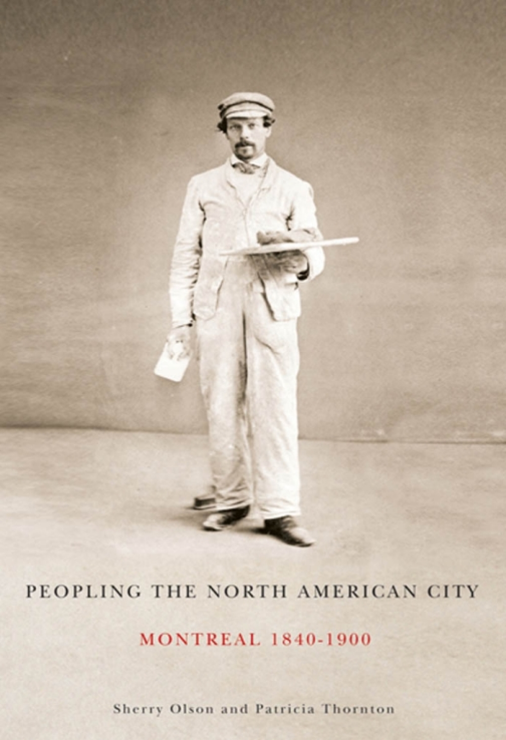 Peopling the North American City Montreal, 1840-1900