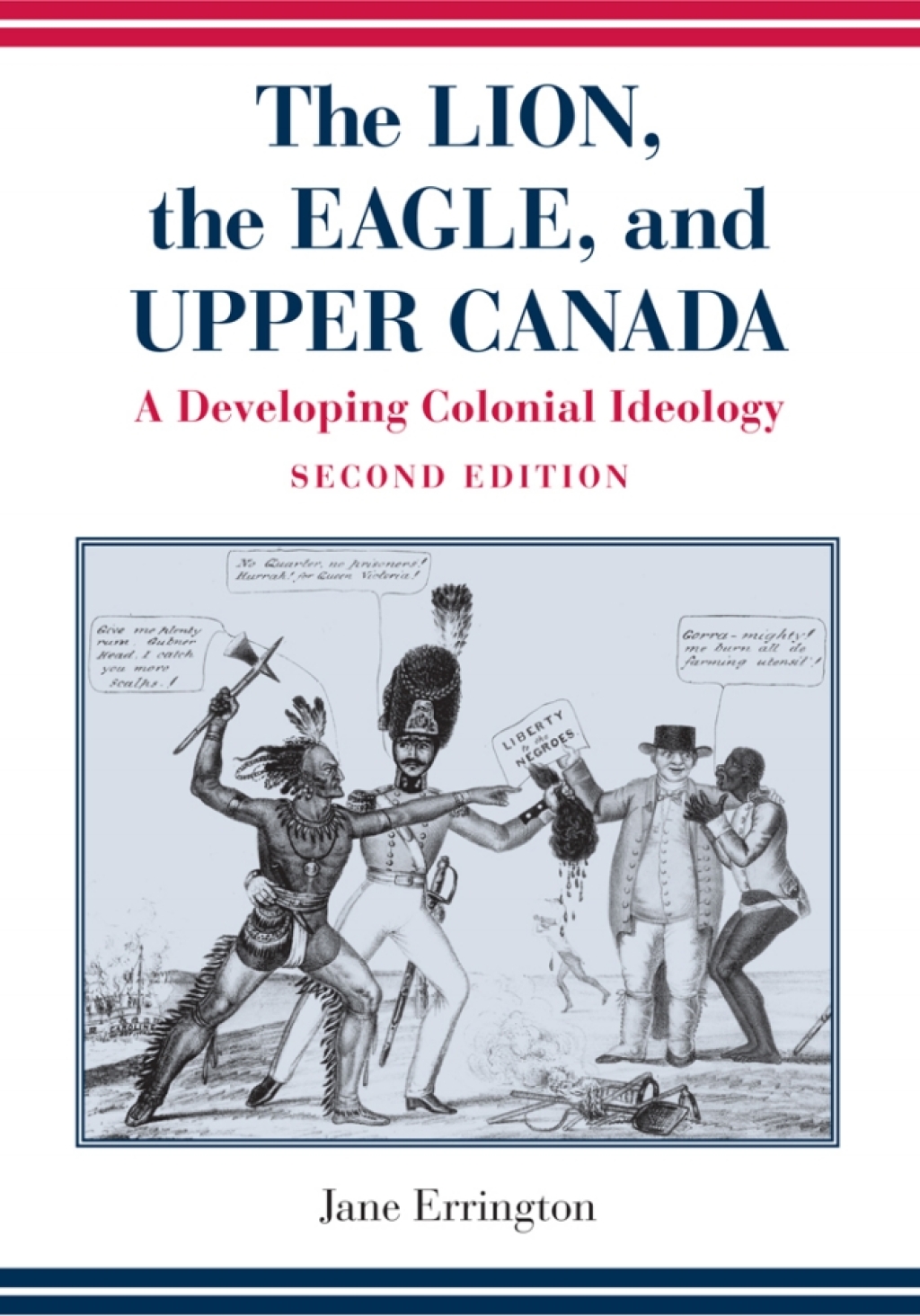 Lion, The Eagle, and Upper Canada, Second Edition A Developing Colonial Ideology 2nd Edition