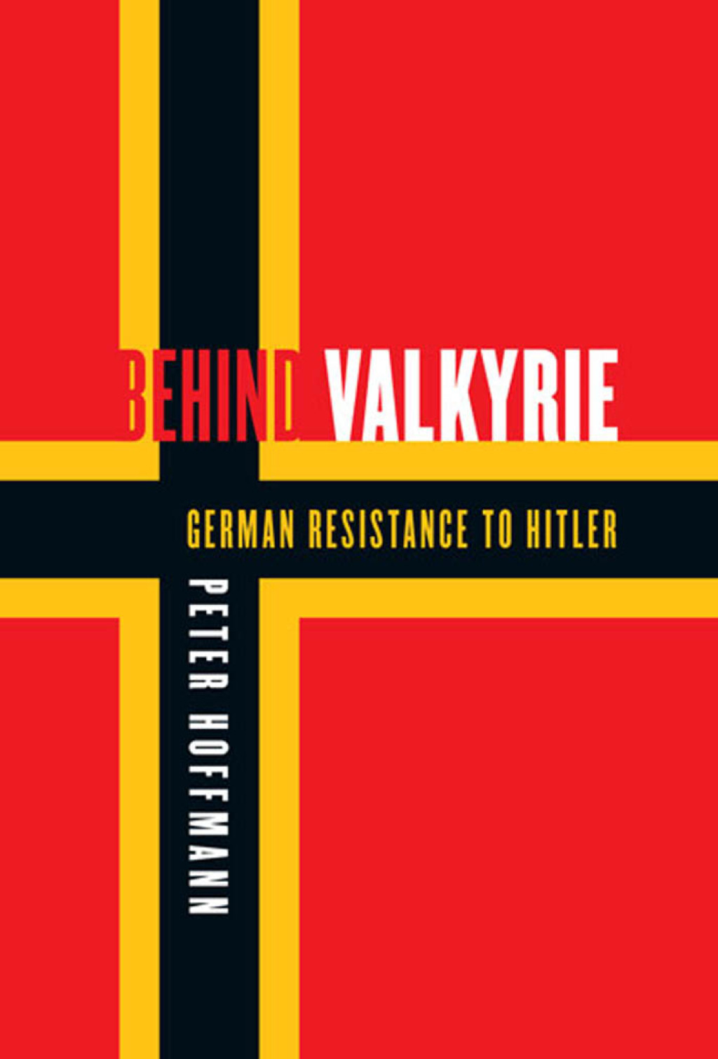 Behind Valkyrie German Resistance to Hitler, Documents