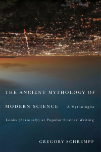 Cover image: Ancient Mythology of Modern Science 9780773539891