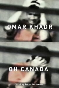 Titelbild: Omar Khadr, Oh Canada 9780773540224