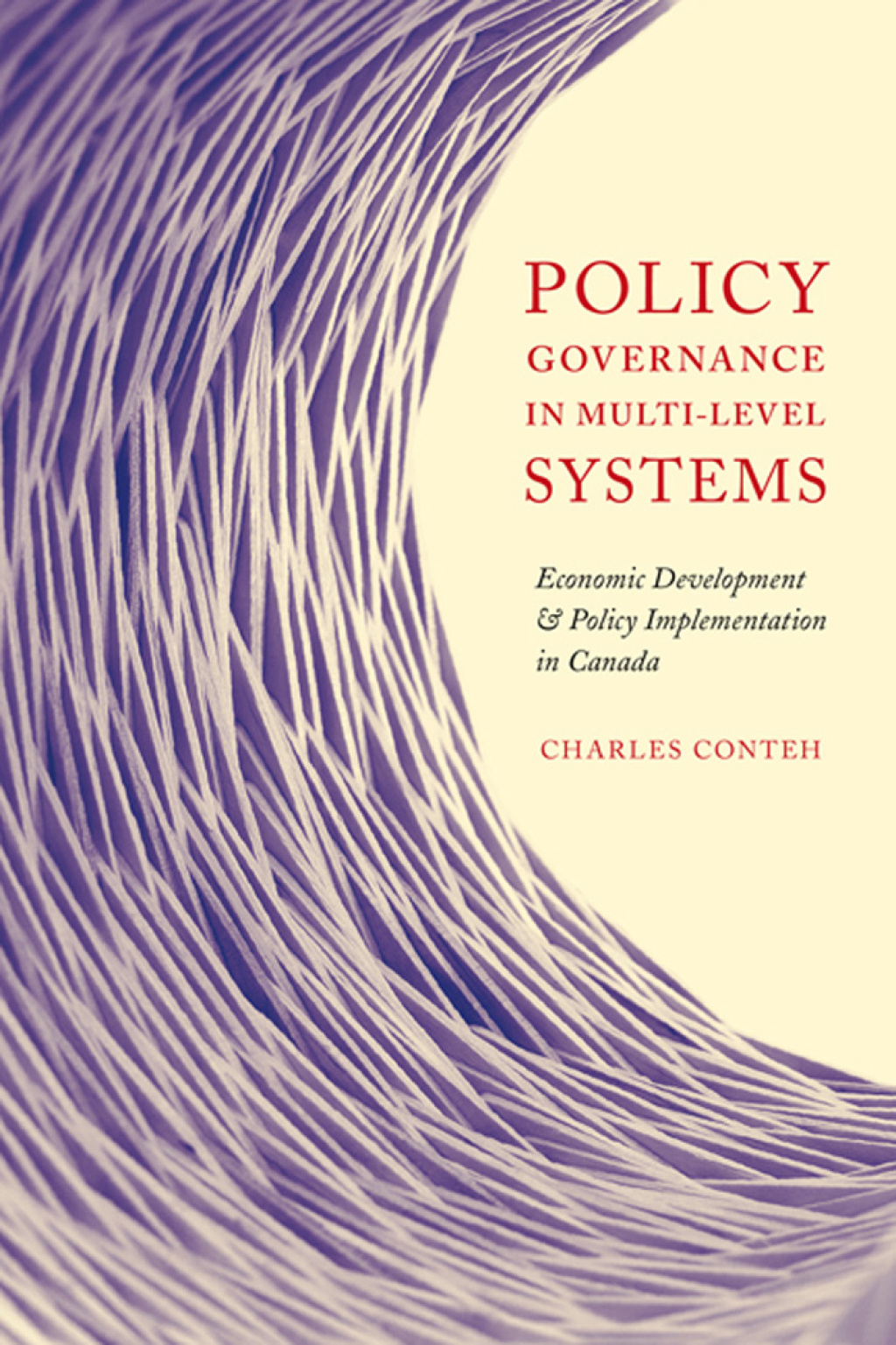 Policy Governance in Multi-level Systems Economic Development and Policy Implementation in Canada