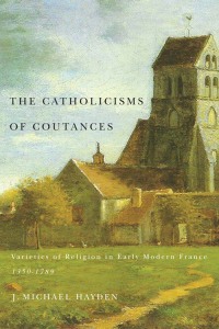 Cover image: The Catholicisms of Coutances 9780773541139