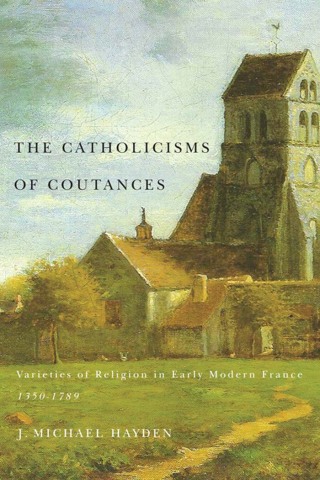 表紙画像: The Catholicisms of Coutances 2nd edition 9780773541139