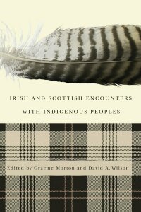 Imagen de portada: Irish and Scottish Encounters with Indigenous Peoples 9780773541511